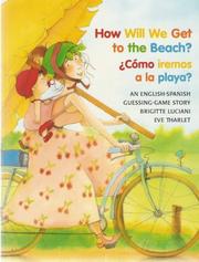 Front cover of Como Iremos a la Playa? / How Will We Get to the Beach? by Brigitte Luciani