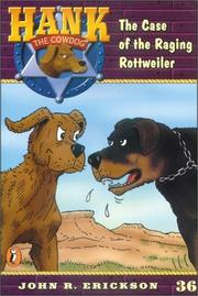 Front cover of The Case Of The Raging Rottweiler by John R. Erickson