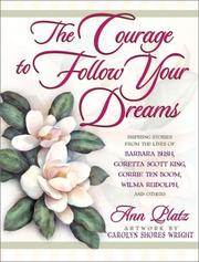 Front cover of The courage to follow your dreams by Ann Platz