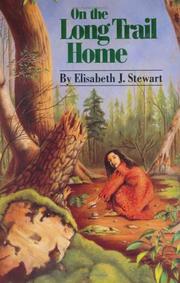 Front cover of On the long trail home by Elisabeth Jane Stewart