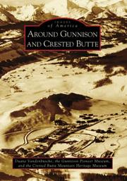 Front cover of Around Gunnison and Crested Butte by Duane Vandenbusche