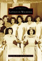 Front cover of Latinos in Waukesha by Walter Sava