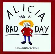Front cover of Alicia Has a Bad Day by Lisa Jahn-Clough