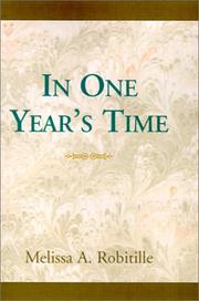 Cover of In One Years Time by Melissa Robitille