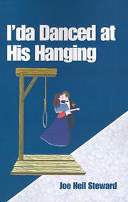Front cover of I'da Danced at His Hanging by Joe Steward