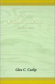 Front cover of How to Overcome Death by Glen Cutlip