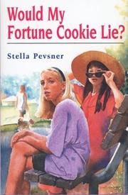 Front cover of Would my fortune cookie lie? by Stella Pevsner