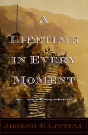 Cover of A lifetime in every moment by Joseph F. Littell
