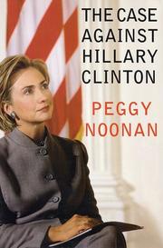 Cover of The case against Hillary Clinton by Peggy Noonan