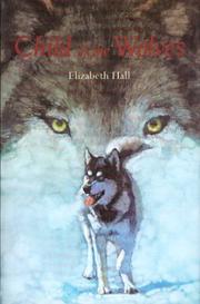Front cover of Child of the wolves by Elizabeth Hall