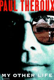 Front cover of My Other Life by Paul Theroux