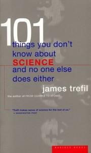 Front cover of 101 things you don't know about science and no one else does either by Jame Trefil