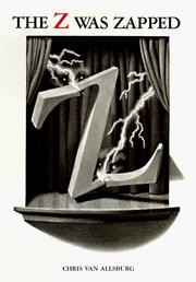 Front cover of The Z Was Zapped by Chris Van Allsburg