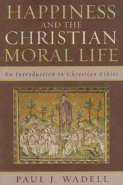 Cover of Happiness and the Christian Moral Life by Paul J. Wadell