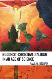 Front cover of Buddhist-Christian Dialogue in an Age of Science by Ingram Paul