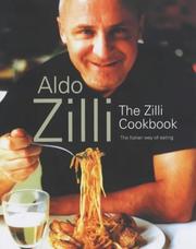 Front cover of The Zilli Cookbook by Aldo Zilli