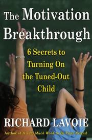 Front cover of The Motivation Breakthrough by Richard Lavoie