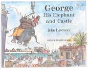 Front cover of George, His Elephant and Castle by John Lawrence