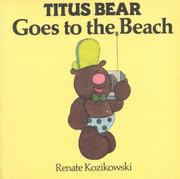 Front cover of Titus Bear Goes to the Beach by Renate Kozikowski