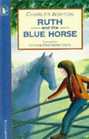 Front cover of Ruth and the Blue Horse (Read Alouds) by Charles Ashton