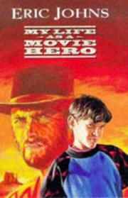 Front cover of My Life as a Movie Hero by Eric Johns
