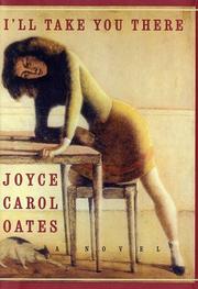 Cover of I'll Take You There by Joyce Carol Oates