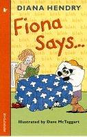 Front cover of Fiona Says.... (Storybooks) by Diana Hendry