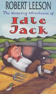 Front cover of The Amazing Adventures of Idle Jack by Robert Leeson