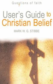 Front cover of User's Guide to Christian Belief (Questions of Faith) by Mark Stibbe