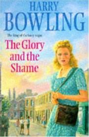 Front cover of The Glory and the Shame by Harry Bowling