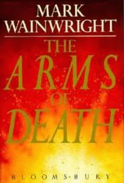 Front cover of The Arms of Death by Mark Wainwright