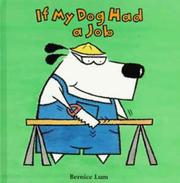 Front cover of If My Dog Had a Job (If I Had a Dog) by Bernice Lum