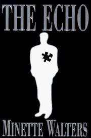 Cover of The Echo by Minette Walters