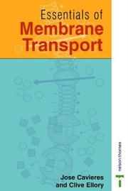 Front cover of Essentials of Membrane Transport by Clive Ellory