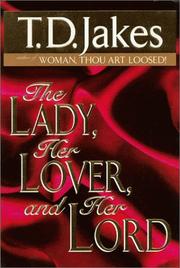 Front cover of The lady, her lover, and her Lord by T. D. Jakes