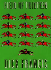 Front cover of Field of thirteen by Dick Francis