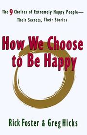 Front cover of How we choose to be happy by Rick Foster