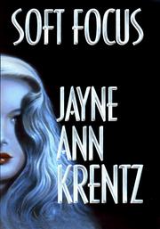 Cover of Soft Focus by Jayne Ann Krentz
