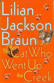 Cover of The cat who went up the creek by Lilian Jackson Braun