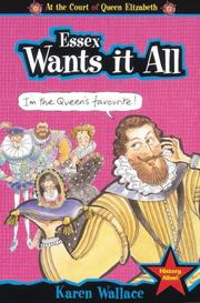 Front cover of Essex Wants It All (Court of Queen Elizabeth) by Karen Wallace