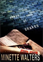 Front cover of The shape of snakes by Minette Walters