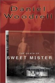 Front cover of The death of sweet mister by Daniel Woodrell
