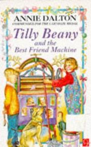 Front cover of Tilly Beany and the Best Friend Machine by Annie Dalton
