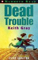 Front cover of Dead Trouble (Red Banana Books) by Keith Gray