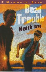 Cover of Dead Trouble by Keith Gray