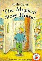 Front cover of Magical Story House (Yellow Storybooks) by Adele Geras