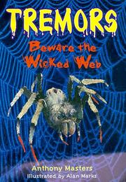 Cover of Beware the Wicked Web (Tremors) by Anthony Masters