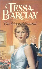 Cover of The Good Ground by Tessa Barclay