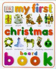 Front cover of My First Christmas Board Book (My First Word) by Unknown
