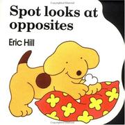 Cover of Spot looks at opposites by Eric Hill